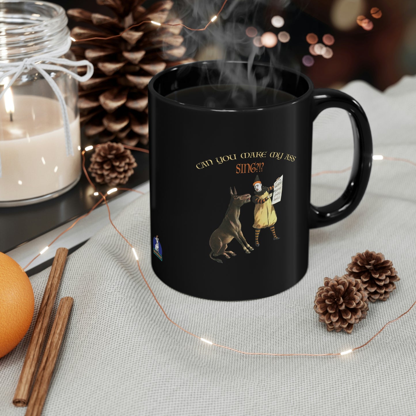 Make My Ass Sing - 11oz Mug