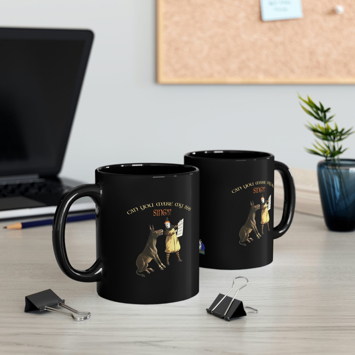 Make My Ass Sing - 11oz Mug