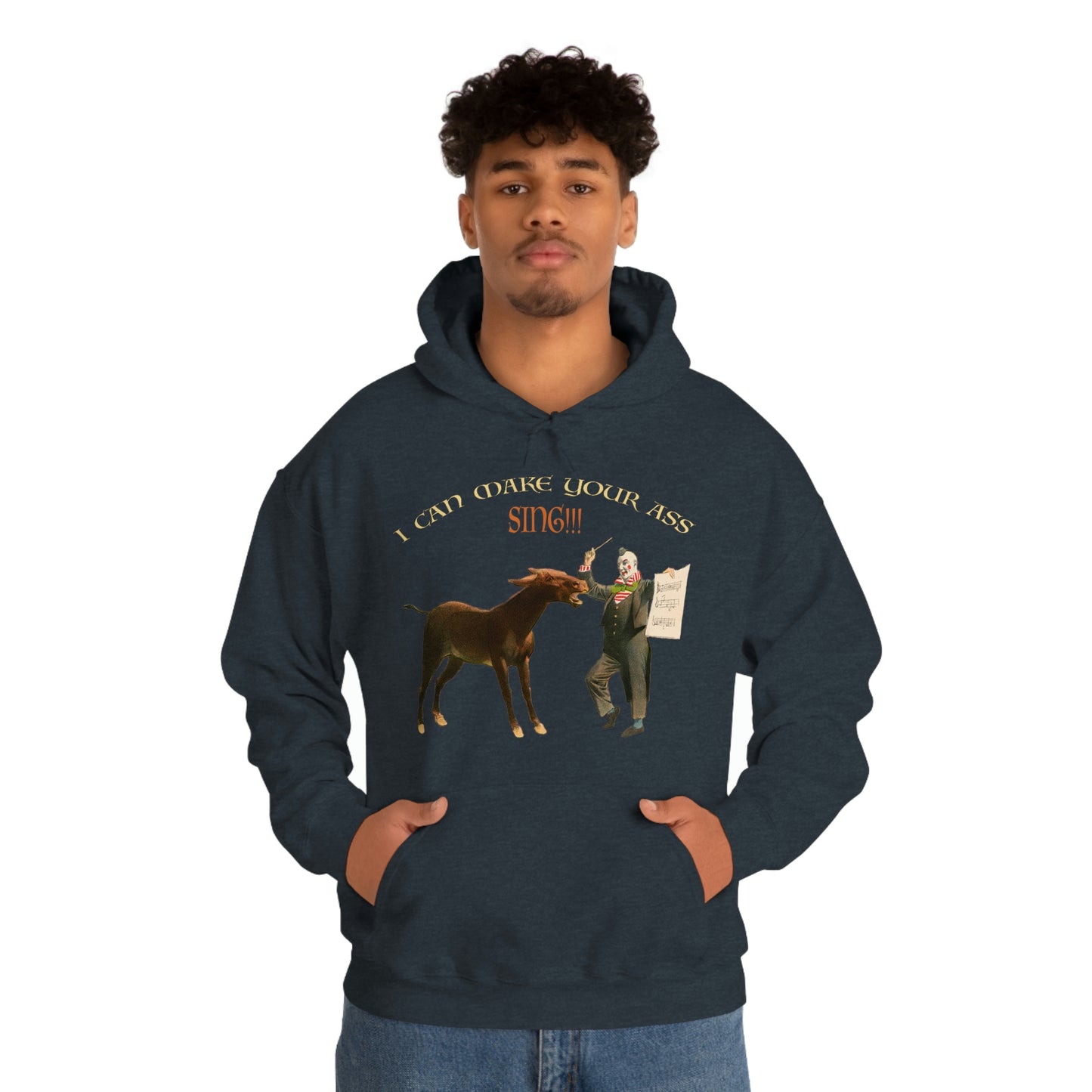 Make Your Ass Sing - Hooded Sweatshirt